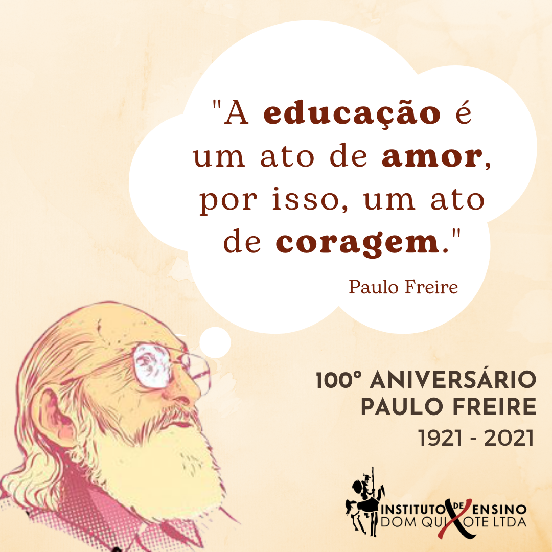 Centenário de Paulo Freire - Instituto de Ensino Dom Quixote - Valença